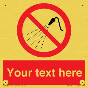 Custom prohibition Do not spray with water